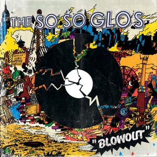 The So So Glos - Blowout (2013)