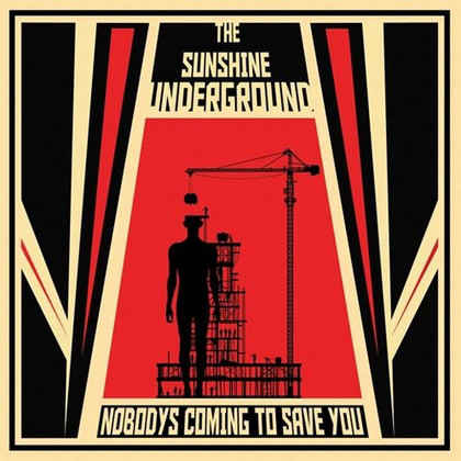 The Sunshine Underground - Nobody's Coming to Save You (2010)