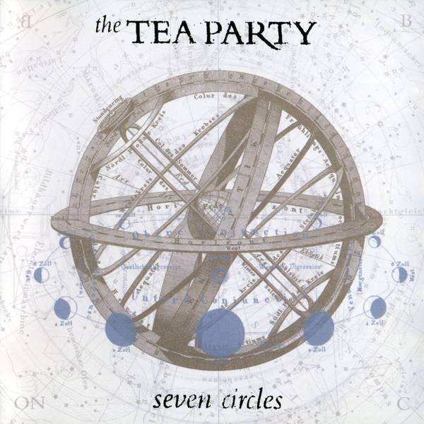 The Tea Party - Seven Circles (2004)