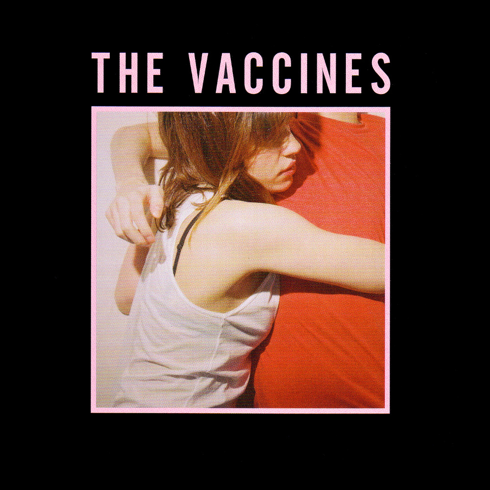 The Vaccines - What Did You Expect from The Vaccines? (2011)