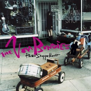 The Von Bondies - Pawn Shoppe Heart (2004)