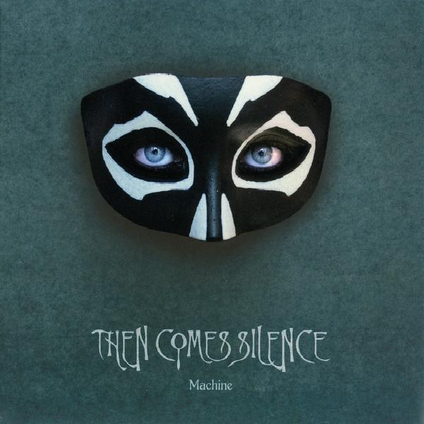 Then Comes Silence - Machine (2020)