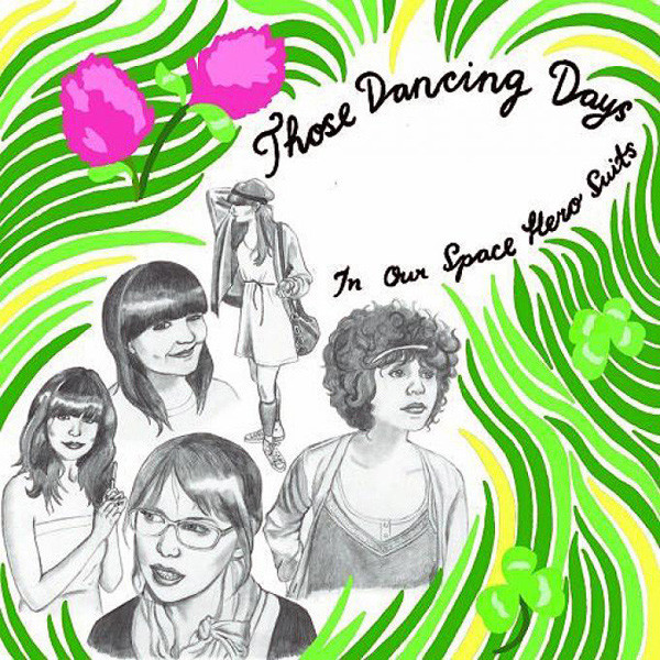Those Dancing Days - In Our Space Hero Suits (2008)
