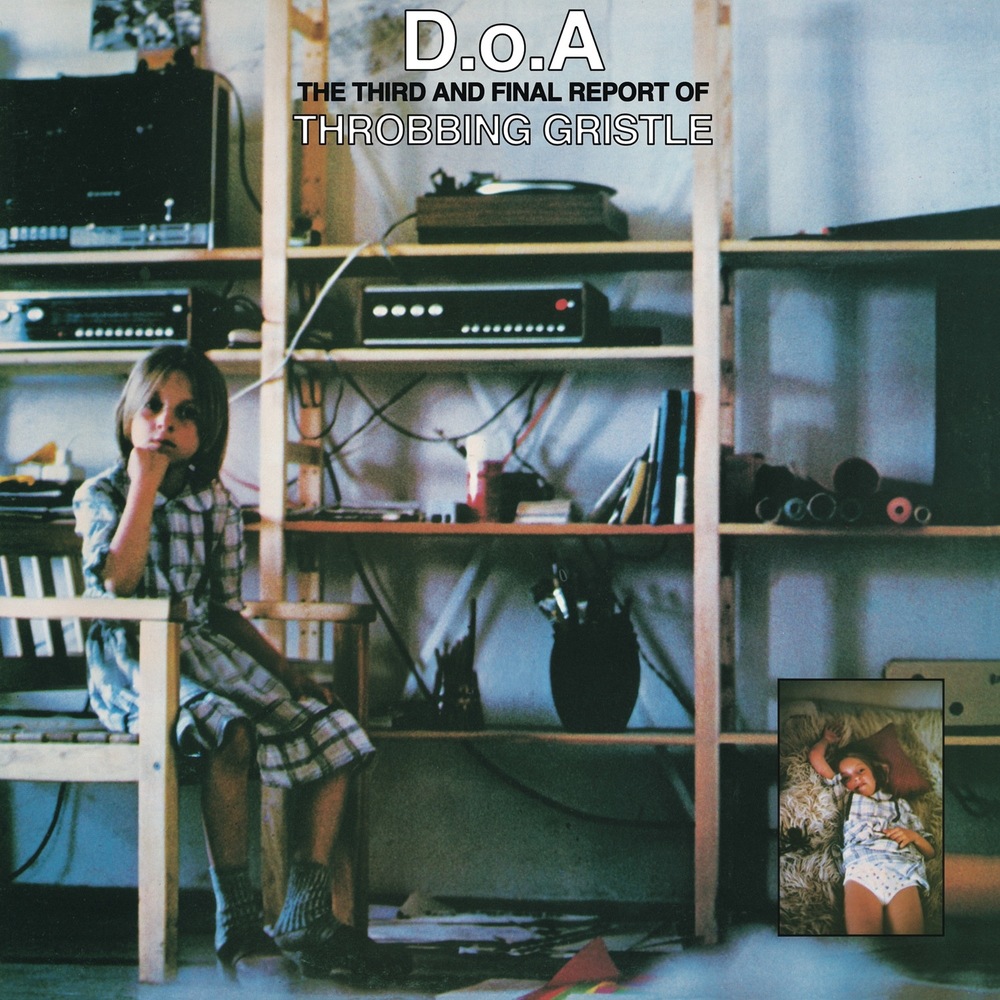 Throbbing Gristle - D.o.A. The Third And Final Report (1978)