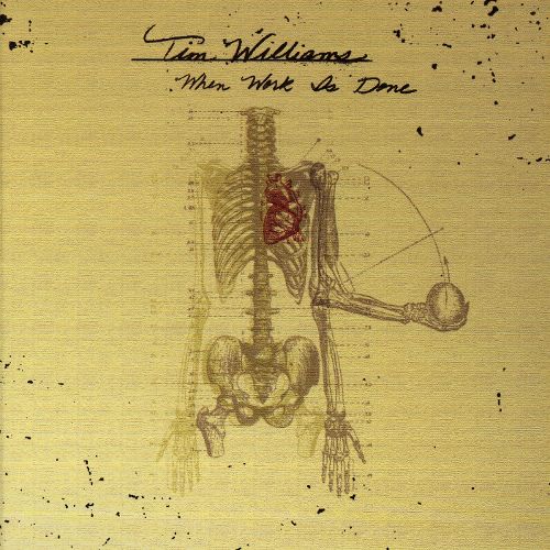 Tim Williams - When Work Is Done (2007)