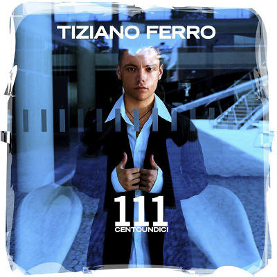 Tiziano Ferro - 111 Centoundici (2003)