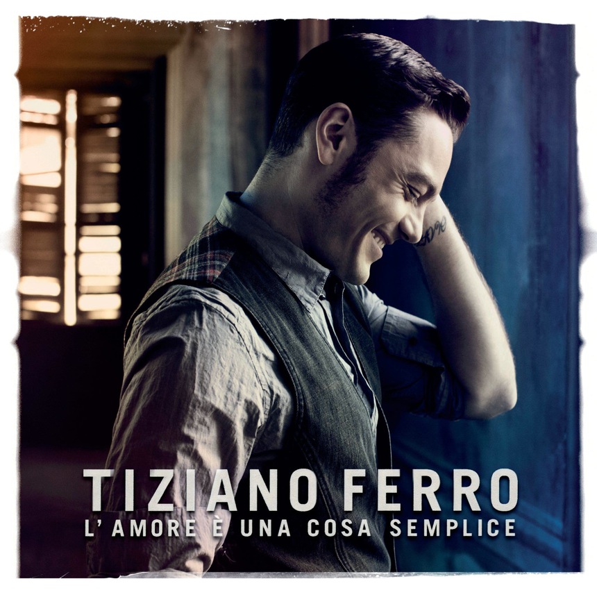 Tiziano Ferro - L'amore &#232; una cosa semplice (2011)