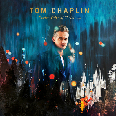 Tom Chaplin - Twelve Tales Of Christmas (2017)