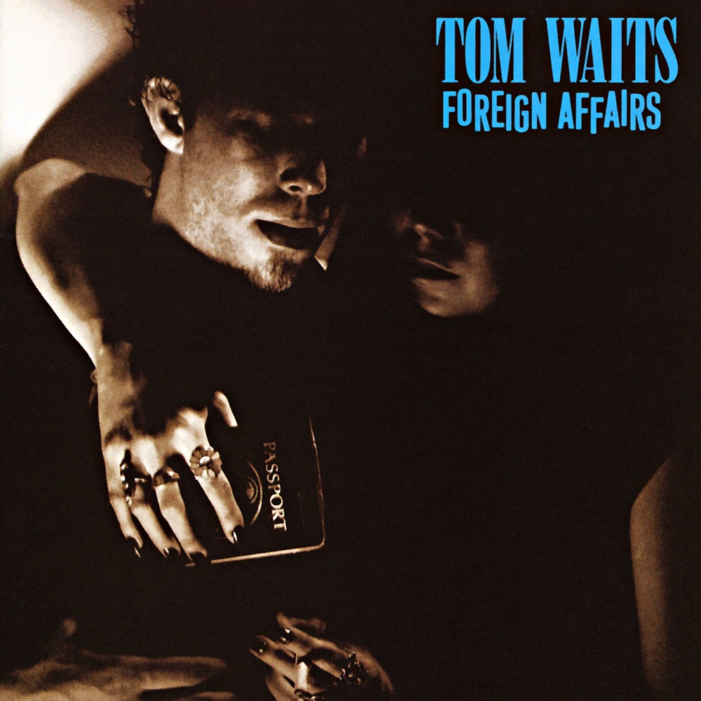 Tom Waits - Foreign Affairs (1977)