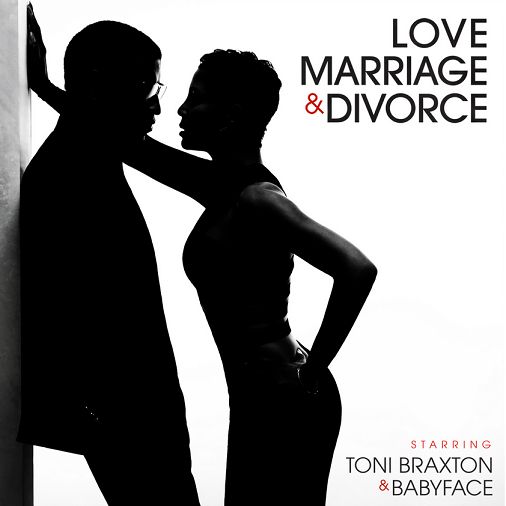 Toni Braxton and Babyface - Love, Marriage & Divorce (2014)
