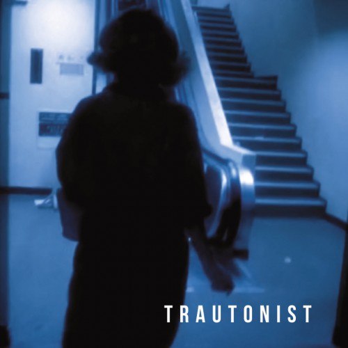 Trautonist - Trautonist (2016)