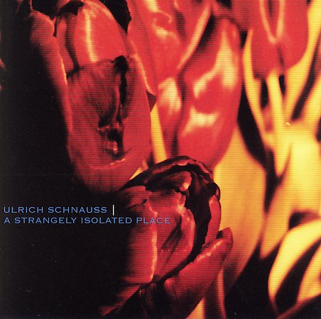 Ulrich Schnauss - A Strangely Isolated Place (2003)