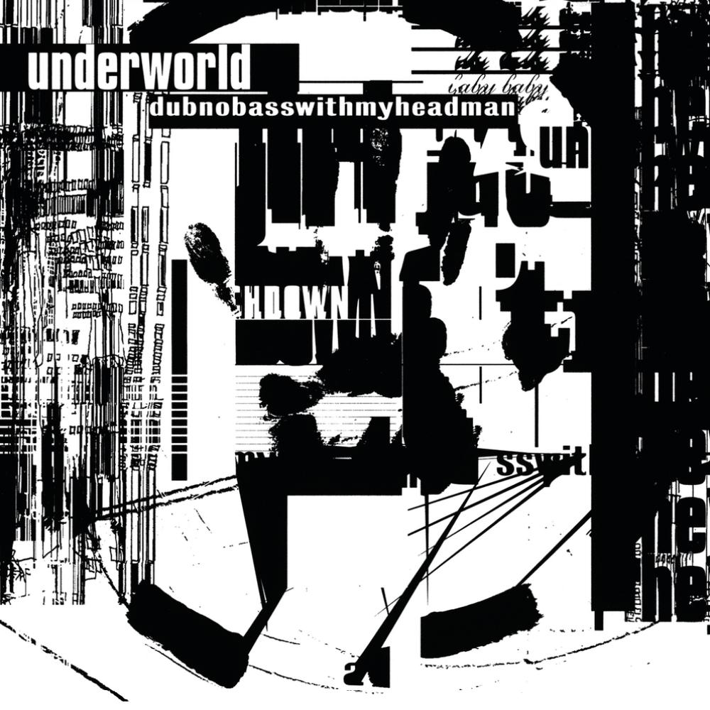 Underworld - Dubnobasswithmyheadman (1994)