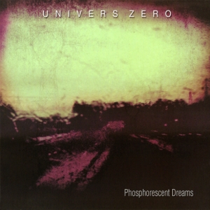 Univers Zero - Phosphorescent Dreams (2014)
