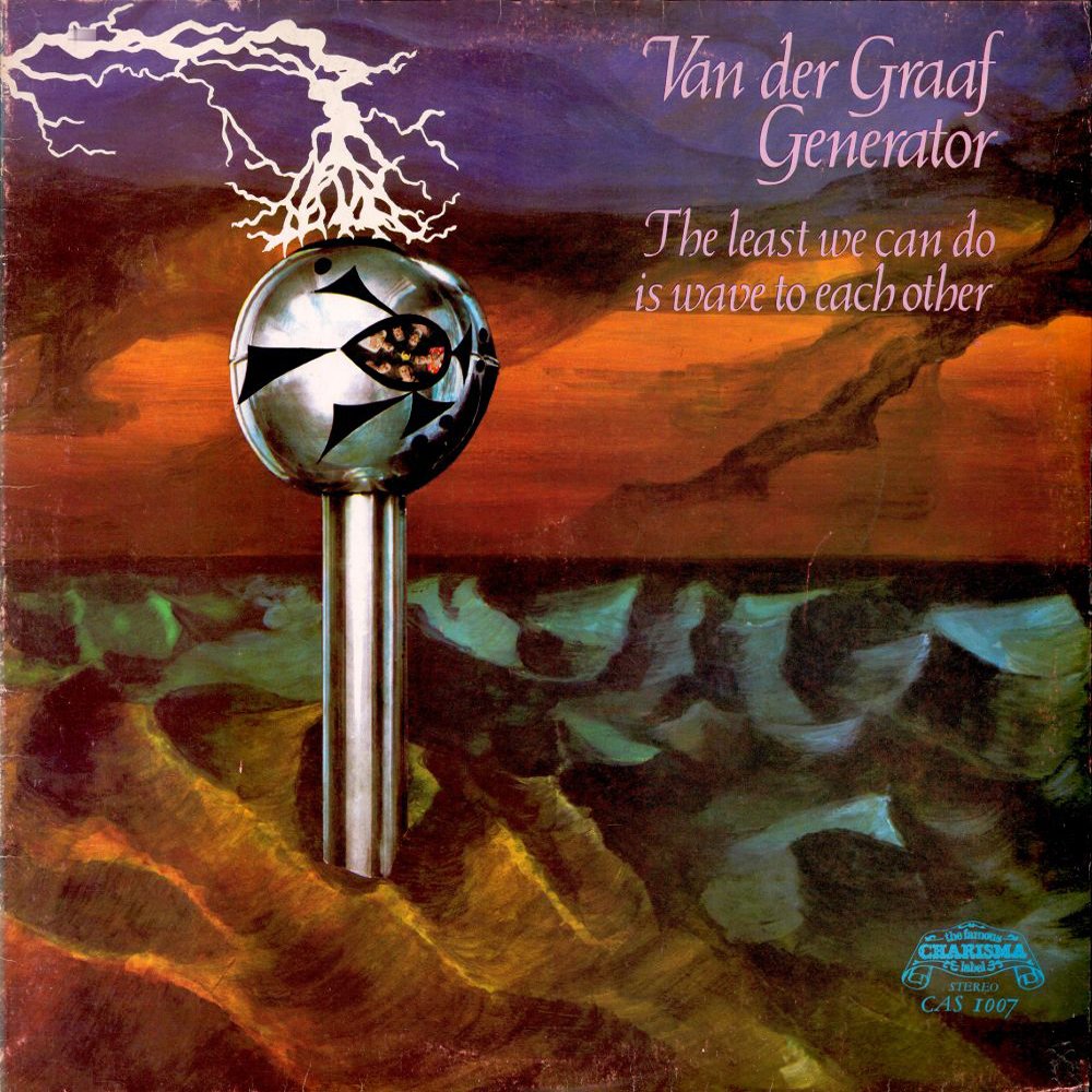 Van der Graaf Generator - The Least We Can Do Is Wave To Each Other (1970)