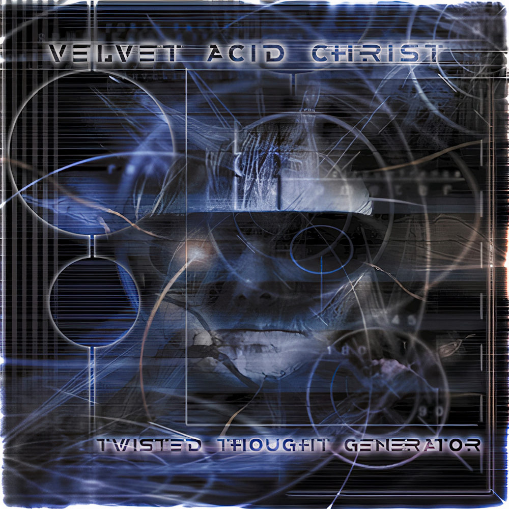Velvet Acid Christ - Twisted Thought Generator (2000)