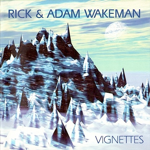 Rick Wakeman & Adam Wakeman - Vignettes (1996)