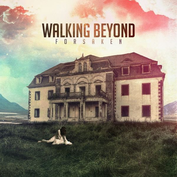 Walking Beyond - Forsaken (2018)