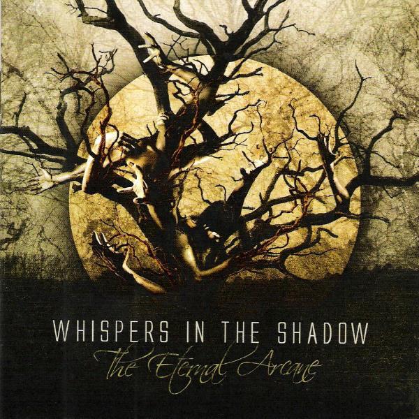 Whispers In The Shadow - The Eternal Arcane (2010)