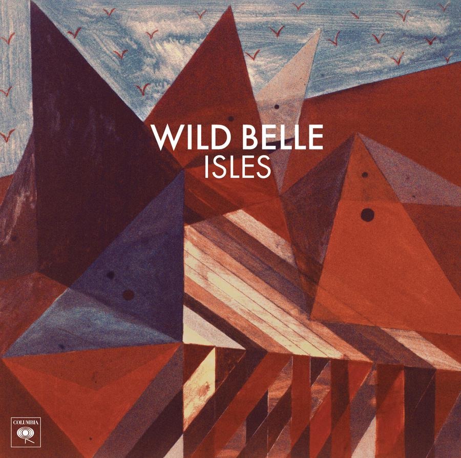 Wild Belle - Isles (2013)