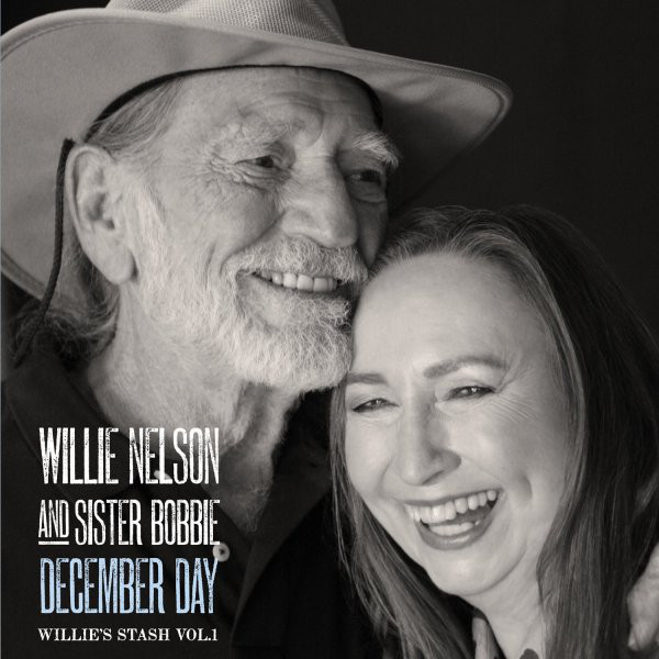 Willie Nelson & Sister Bobbie - December Day: Willie's Stash, Vol. 1 (2014)