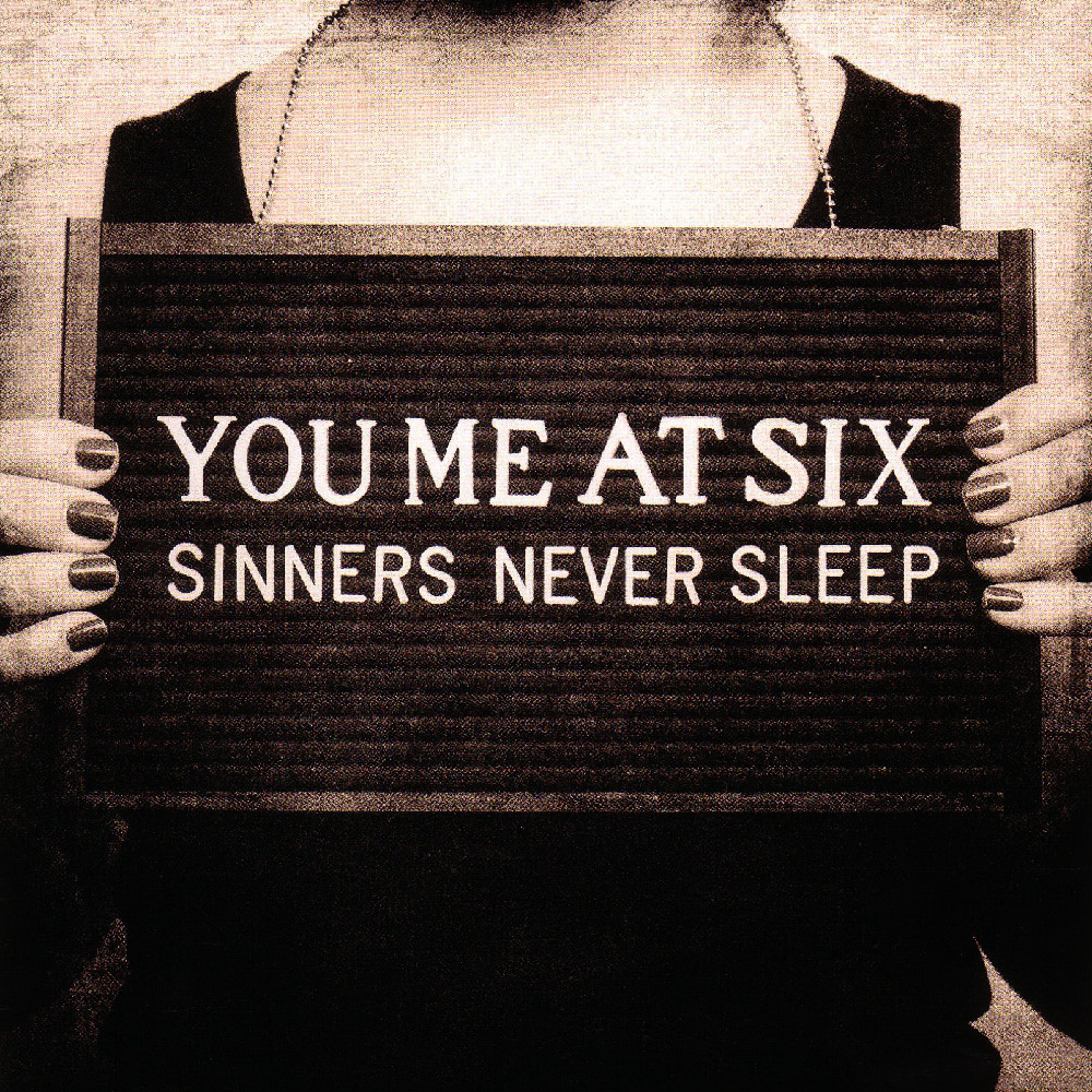 You Me At Six - Sinners Never Sleeps (2011)