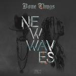 Bone Thugs-N-Harmony - New Waves (2017)
