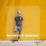 Never Stop Dancing (2021)