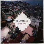 Brazzaville - Brazzaville in Istanbul (2010)
