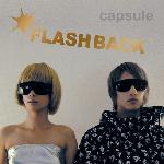 Capsule - Flash Back (2007)