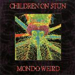 Children On Stun - Mondo Weird (1997)