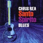 Chris Rea - Santo Spirito Blues (2011)