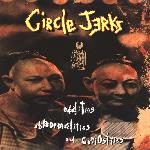 Circle Jerks - Oddities, Abnormalities & Curiosities (1995)