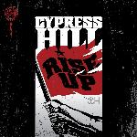 Cypress Hill - Rise Up (2010)