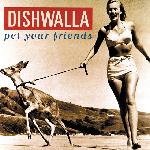 Dishwalla - Pet Your Friends (1995)