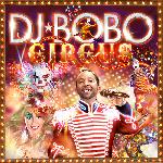 DJ BoBo - Circus (2014)