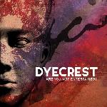 Dyecrest - Are You Not Entertained? (2018)