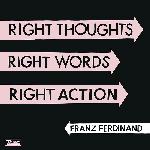 Right Thoughts, Right Words, Right Action (2013)
