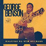 George Benson - Walking To New Orleans: Remembering Chuck Berry And Fats Domino (2019)