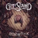 Get Scared - Everyone's Out To Get Me (2013)