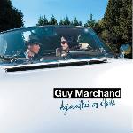 Guy Marchand - Aujourd'hui On S'taille (2010)