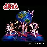 Gwar - This Toilet Earth (1994)