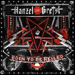 Hanzel Und Gretyl - Born To Be Heiled (2012)