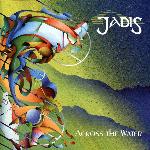 Jadis - Across The Water (1994)