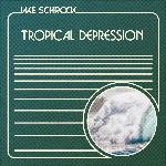 Jake Schrock - Tropical Depression (2018)