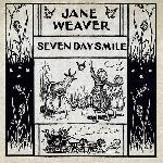Jane Weaver - Seven Day Smile (2005)