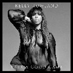 Kelly Rowland - Talk A Good Game (2013)