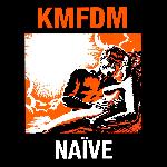 KMFDM - Naïve (1990)