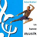 Knorkator - Ich Hasse Musik (2003)