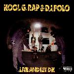 Kool G Rap & DJ Polo - Live And Let Die (1992)